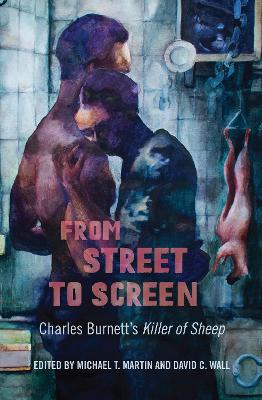 From Street to Screen: Charles Burnett's Killer of Sheep book