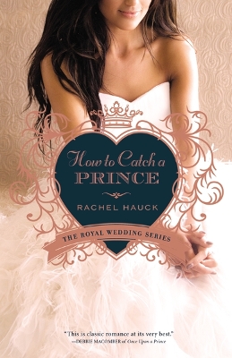 How to Catch a Prince by Rachel Hauck