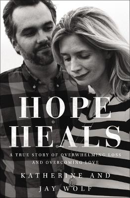 Hope Heals by Katherine Wolf