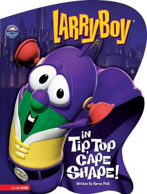 LarryBoy in Tip, Top Cape Shape! book