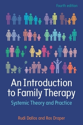 Introduction to Family Therapy: Systemic Theory and Practice book