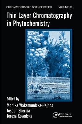 Thin Layer Chromatography in Phytochemistry by Monika Waksmundzka-Hajnos