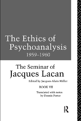 Ethics of Psychoanalysis 1959-1960 by Jacques Lacan