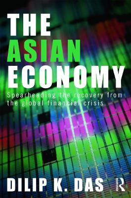 The Asian Economy by Dilip Das