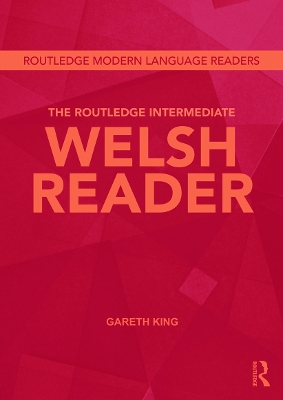 Routledge Intermediate Welsh Reader by Gareth King