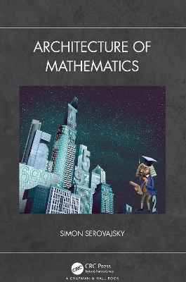 Architecture of Mathematics by Simon Serovajsky