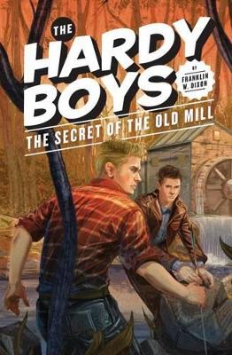 Secret of the Old Mill by Franklin W Dixon