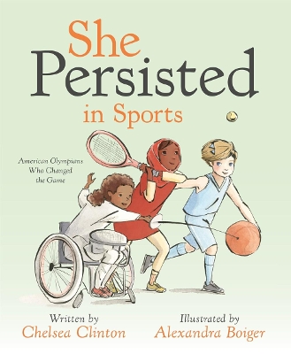 She Persisted in Sports: American Olympians Who Changed the Game book