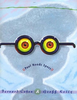 Paul Needs Specs by Bernard Cohen