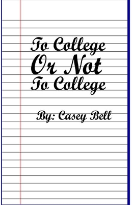 To College or Not to College book