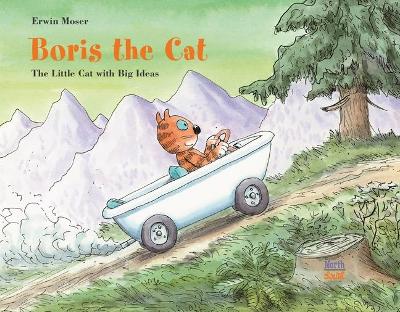 Boris the Cat: The Little Cat with Big Ideas book