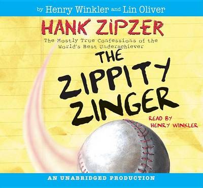 Hank Zipzer #4: The Zippity Zinger by Henry Winkler