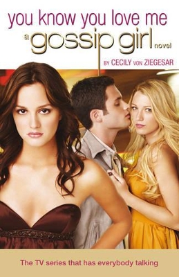Gossip Girl: Bk. 2: You Know You Love Me book
