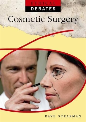 Ethical Debates: Cosmetic Surgery book