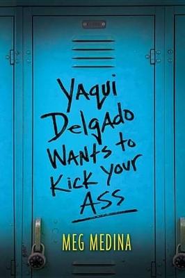 Yaqui Delgado Wants to Kick Your Ass book