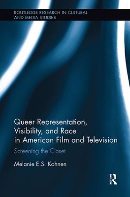 Queer Representation, Visibility, and Race in American Film and Television book