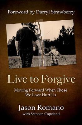 Live to Forgive book