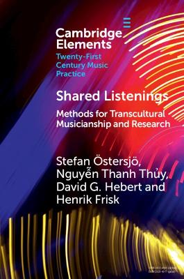 Shared Listenings: Methods for Transcultural Musicianship and Research book