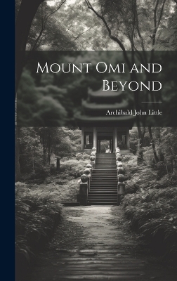 Mount Omi and Beyond book
