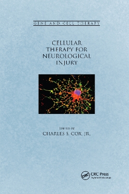 Cellular Therapy for Neurological Injury by Charles S. Cox, Jr.