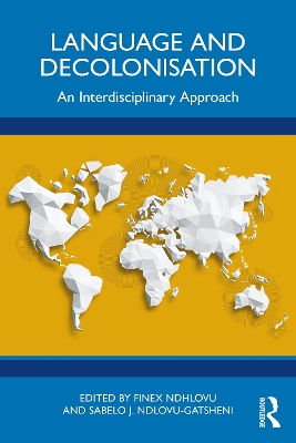 Language and Decolonisation: An Interdisciplinary Approach book