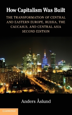 How Capitalism Was Built by Anders Aslund