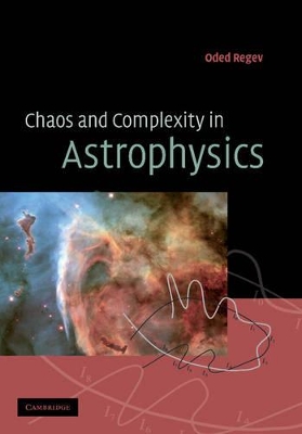 Chaos and Complexity in Astrophysics by Oded Regev