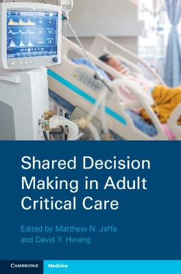 Shared Decision Making in Adult Critical Care book