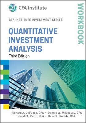 Quantitative Investment Analysis Workbook, Third Edition by Richard A. DeFusco