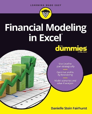 Financial Modeling in Excel For Dummies by Danielle Stein Fairhurst