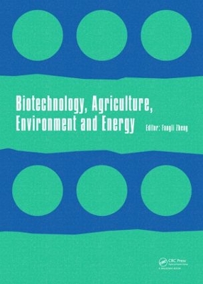 Biotechnology, Agriculture, Environment and Energy: Proceedings of the 2014 International Conference on Biotechnology, Agriculture, Environment and Energy (ICBAEE 2014), May 22-23, 2014, Beijing, China. book