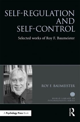 Self-Regulation and Self-Control by Roy Baumeister