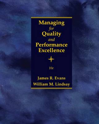 Managing for Quality and Performance Excellence by William Lindsay