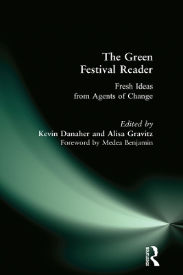 Green Festival Reader: Fresh Ideas from Agents of Change by Kevin Danaher