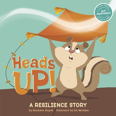 Heads Up!: A Resilience Story by Shoshana Stopek