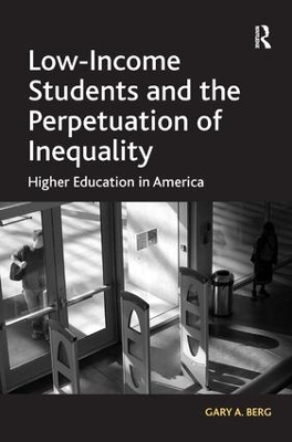 Low Income Students and the Perpetuation of Inequality book