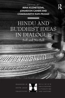 Hindu and Buddhist Ideas in Dialogue by Irina Kuznetsova