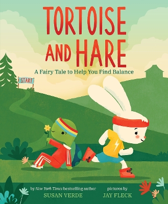 Tortoise and Hare: A Fairy Tale to Help You Find Balance book