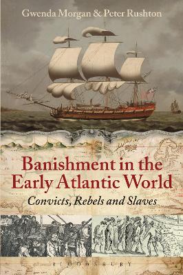 Banishment in the Early Atlantic World by Peter Rushton