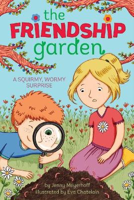 A Squirmy, Wormy Surprise by Jenny Meyerhoff