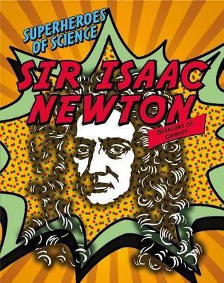 Sir Isaac Newton by Angela Royston