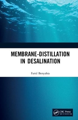 Membrane-Distillation in Desalination by Farid Benyahia