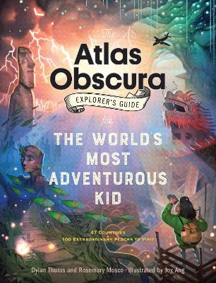 Atlas Obscura Explorer's Guide for the World's Most Adventurous Kid book