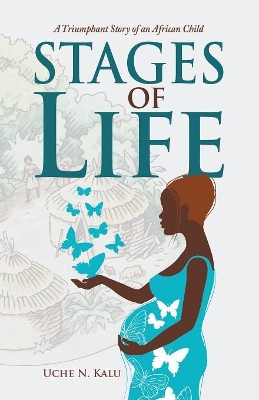 Stages of Life: A Triumphant Story of an African Child book