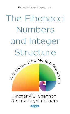 The Fibonacci Numbers and Integer Structure: Foundations for a Modern Quadrivium book