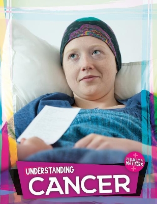 Understanding Cancer by Holly Duhig