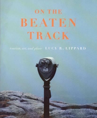 On the Beaten Track by Lucy R. Lippard