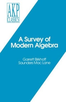 A Survey of Modern Algebra by Garrett Birkhoff
