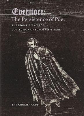 Evermore – The Persistence of Poe: The Edgar Allan Poe Collection of Susan Jaffe Tane book