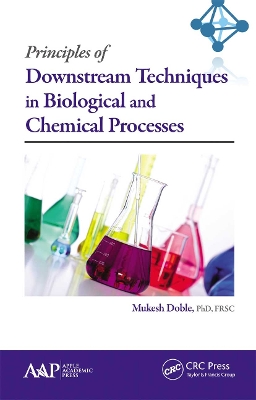Principles of Downstream Techniques in Biological and Chemical Processes book